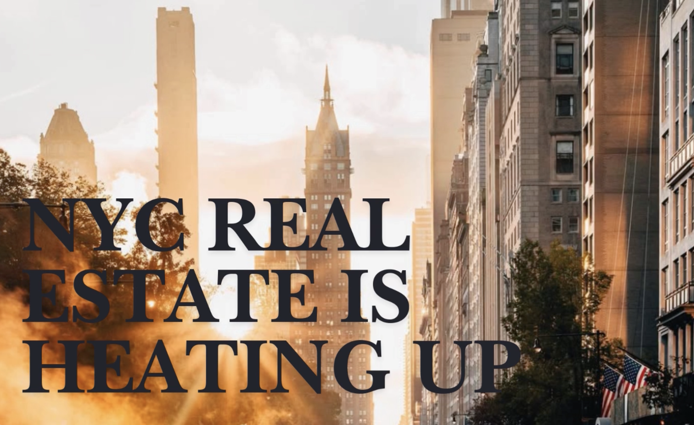 {1.2025} NYC Real Estate is Heating Up | Wonderstreet {1.2025} NYC Real Estate is Heating Up — Wonderstreet